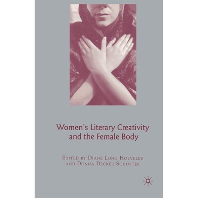 预订 Women’s Literary Creativity and the Female Body: 9781349539307