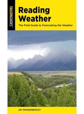 预订 Reading Weather: The Field Guide to Forecasting the Weather, Third Edition 阅读天气：预测天气的现场指南，第3版: 978