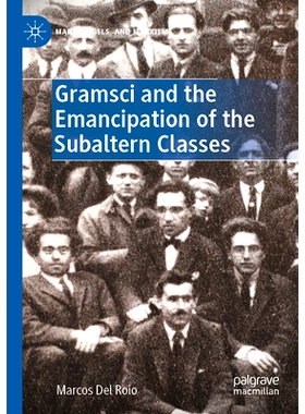 预订 Gramsci and the Emancipation of the Subaltern Classes 葛兰西与底层*的解放: 9783030907792