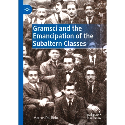 预订 Gramsci and the Emancipation of the Subaltern Classes 葛兰西与底层*的解放: 9783030907792