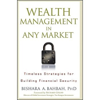 预订 Wealth Management In Any Market: Timeless Strategies For Building Financial Security 市场财富管理：构筑金融安全全天