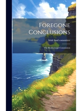 预订 Foregone Conclusions: The Bessborough Commission: 9781019553527