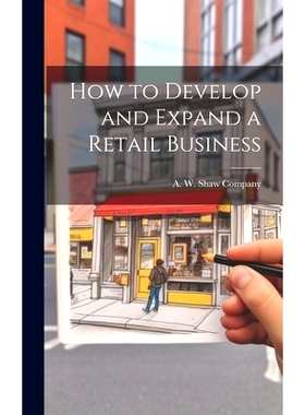 预订 How to Develop and Expand a Retail Business: 9781020856563