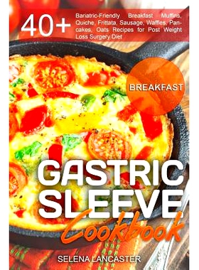预订 Gastric Sleeve Cookbook: BREAKFAST - 40+ Easy and skinny low-carb, low-sugar, low-fat, high-protein Breakfast Muffi