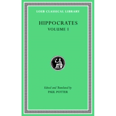 Hippocrates, Volume I: Ancient Medicine. Airs, Waters, Places. Epidemics 1 and 3. The Oath. Precepts. Nutriment 希波克