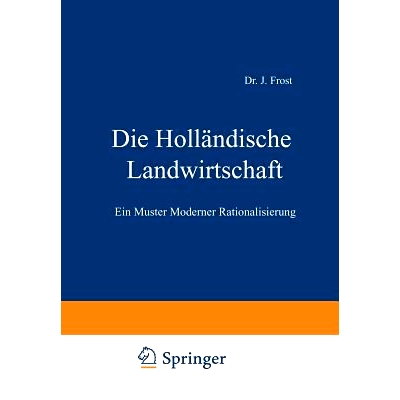 预订 Die Holländische Landwirtschaft: Ein Muster Moderner Rationalisierung: 9783642897207