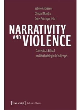 预订 Narrativity and Violence: Conceptual, Ethical and Methodological Challenges 叙事与暴力：概念、伦理和方*挑战: 978383