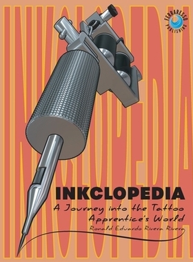 预订 Inkclopedia: A Journey into the Tattoo Apprentice’s World: 9781068951725