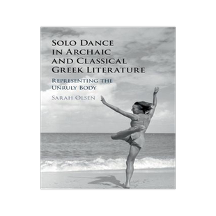 [预订]Solo Dance in Archaic and Classical Greek Literature 9781108719124
