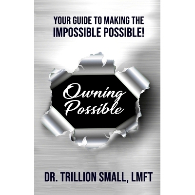 预订 Owning Possible: Your Guide to Making the Impossible Possible!: 9781977006226