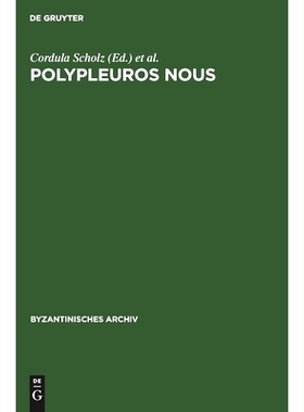 预订 Polypleuros nous: Miscellanea für Peter Schreiner zu seinem 60. Geburtstag: 9783598777424