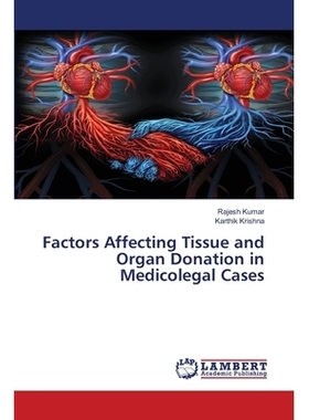 预订 Factors Affecting Tissue and Organ Donation in Medicolegal Cases: 9786203583717