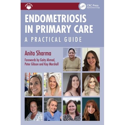预订 Endometriosis in Primary Care A Practical Guide 子宫内膜异位症的初级保健:实用指南 9781032684796