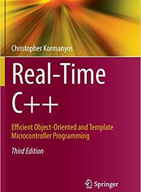 【预售】Real-Time C++: Efficient Object-Oriented and Template Microcontroller Programming
