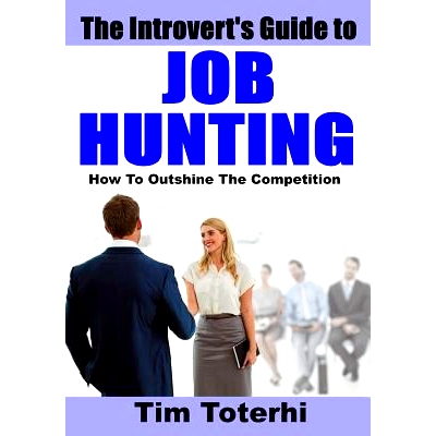 预订 The Introvert’s Guide to Job Hunting: How To Outshine The Competition: 9780986064685