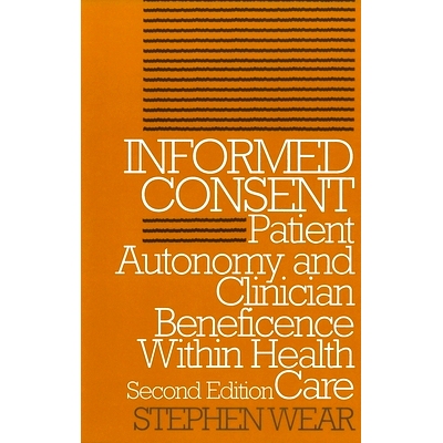 预订 Informed Consent: Patient Autonomy and Clinician Beneficence within Health Care: 9780878407064