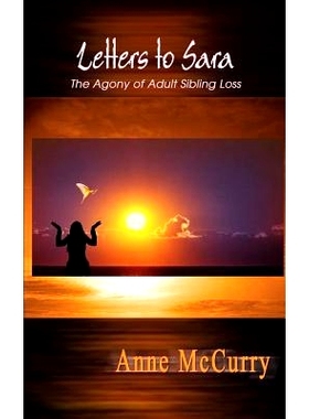 预订 Letters to Sara: The Agony of Adult Sibling Loss: 9780759665729