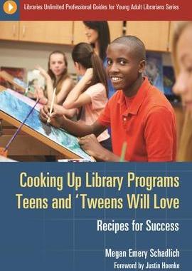[预订]Cooking Up Library Programs Teens and ’Tweens Will Love: Recipes for Success 9781610699617