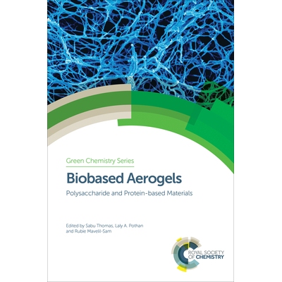 预订 Biobased Aerogels: Polysaccharide and Protein-based Materials 生物基气凝胶：多糖和蛋白质基材料: 9781782627654