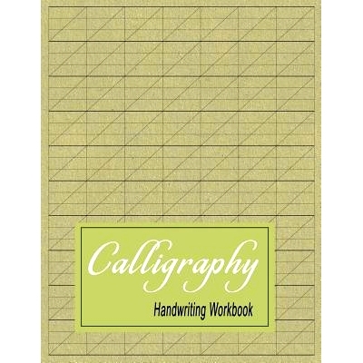 预订 Calligraphy Handwriting Workbook: Practice Paper Slanted Grid - Green: 9781729071489
