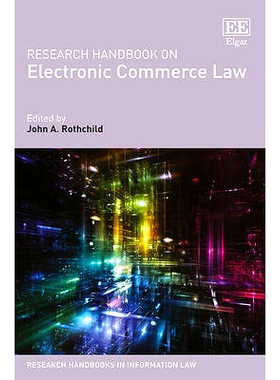 预订 Research Handbook on Electronic Commerce Law 电子商务法研究手册: 9781783479917