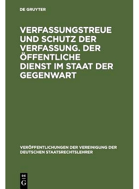 预订 Verfassungstreue und Schutz der Verfassung. Der öffentliche Dienst im Staat der Gegenwart: Berichte und Diskussion