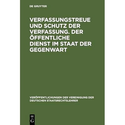 预订 Verfassungstreue und Schutz der Verfassung. Der öffentliche Dienst im Staat der Gegenwart: Berichte und Diskussion