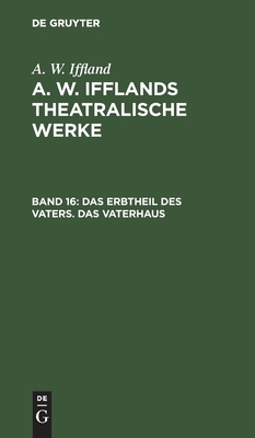【预订】Das Erbtheil des Vaters. Das Vaterhaus 9783111044293 书籍/杂志/报纸 原版其它 原图主图
