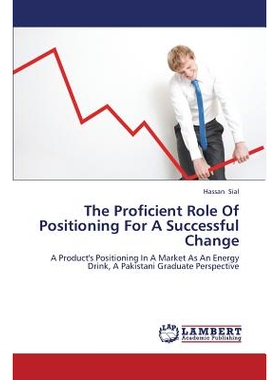 预订 The Proficient Role of Positioning for a Successful Change: 9783659430640