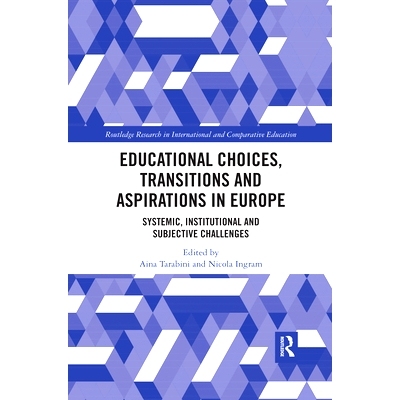 预订 Educational Choices, Transitions and Aspirations in Europe: Systemic, Institutional and Subjective Challenges 欧洲