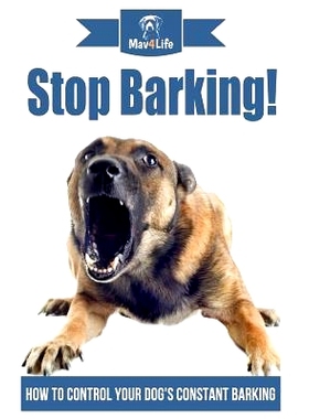 预订 S* Barking!: How to Control Your Dog’s Constant Barking!: 9781977644466