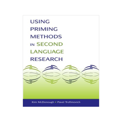 【预订】Using Priming Methods in Second Language Research