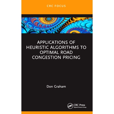 预订 Applications of Heuristic Algorithms to Optimal Road Congestion Pricing 启发式算法在*道路拥堵收费中的应用: 97810324