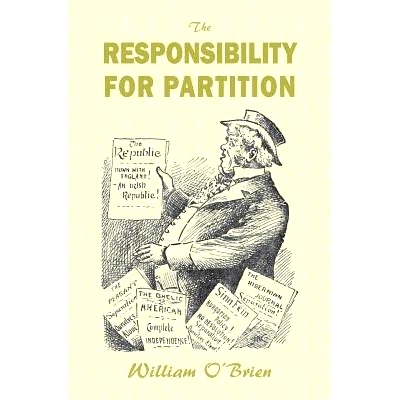 预订 The Responsibility for Partition: considered with an Eye to Ireland’s Future: 9781910375600