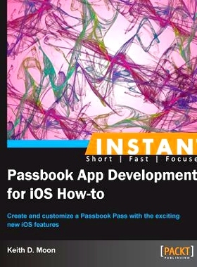 预订 Instant Passbook App Development for iOS How-to iOS Passbook 应用程序开发操作方法: 9781849697064