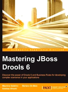 预订 Mastering JBoss Drools 6 掌握JBoss Drools 6开发商: 9781783288625