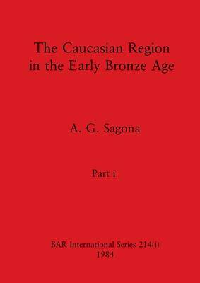 [预订]The Caucasian Region in the Early Bronze Age, Part i 9781407392134