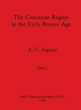 [预订]The Caucasian Region in the Early Bronze Age, Part i 9781407392134