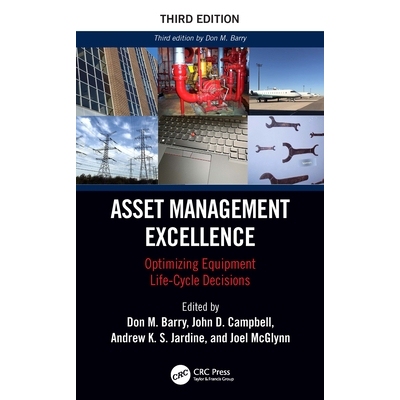 预订 Asset Management Excellence Optimizing Equipment Life-Cycle Decisions *资产管理：优化设备生命周期决策 第3版 9781032