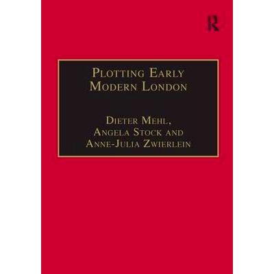 预订 Plotting Early Modern London: New Essays on Jacobean City Comedy 早期现代伦敦测绘:詹姆士一世城市喜剧新评论: 9780754