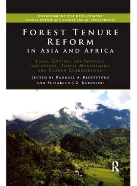 预订 Forest Tenure Reform in Asia and Africa: Local Control for Improved Livelihoods, Forest Management, and Carbon Sequ