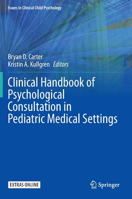 【预订】Clinical Handbook of Psychological Consultation in Pediatric Medical Settings