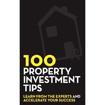 预订 100 Property Investment Tips: Learn from the experts and accelerate your success: 9781507694909