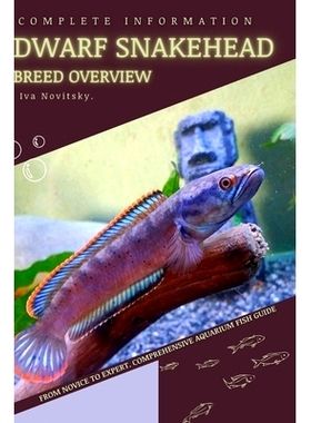 预订 Dwarf Snakehead: From Novice to Expert. Comprehensive Aquarium Fish Guide: 9798397711883