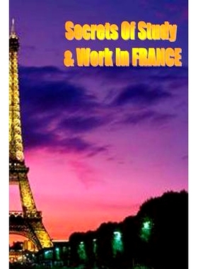 预订 Secrets of Study & Work in FRANCE: English Version 1: 9781499599428