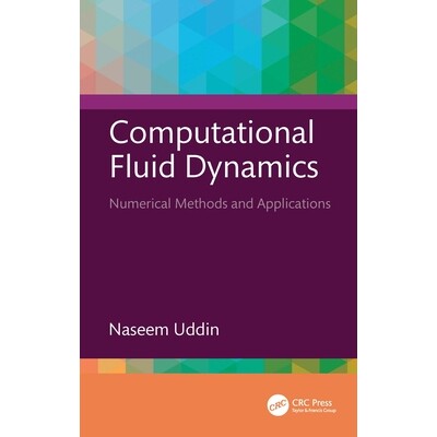 预订 Computational Fluid Dynamics Numerical Methods and Applications 计算流体动力学：数值方法与应用 9781041121367