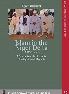 [预订]Islam in the Niger Delta 1890-2017 9783879974870