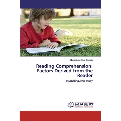预订 Reading Comprehension: Factors Derived from the Reader: Psycholinguistic Study: 9786137337103