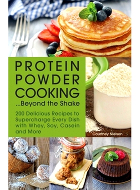 预订 Protein Powder Cooking...Beyond the Shake: 9781612435244