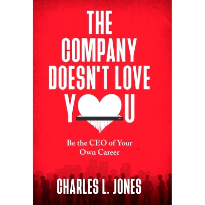 预订 The Company Doesn't Love You: Be the CEO of Your Own Career